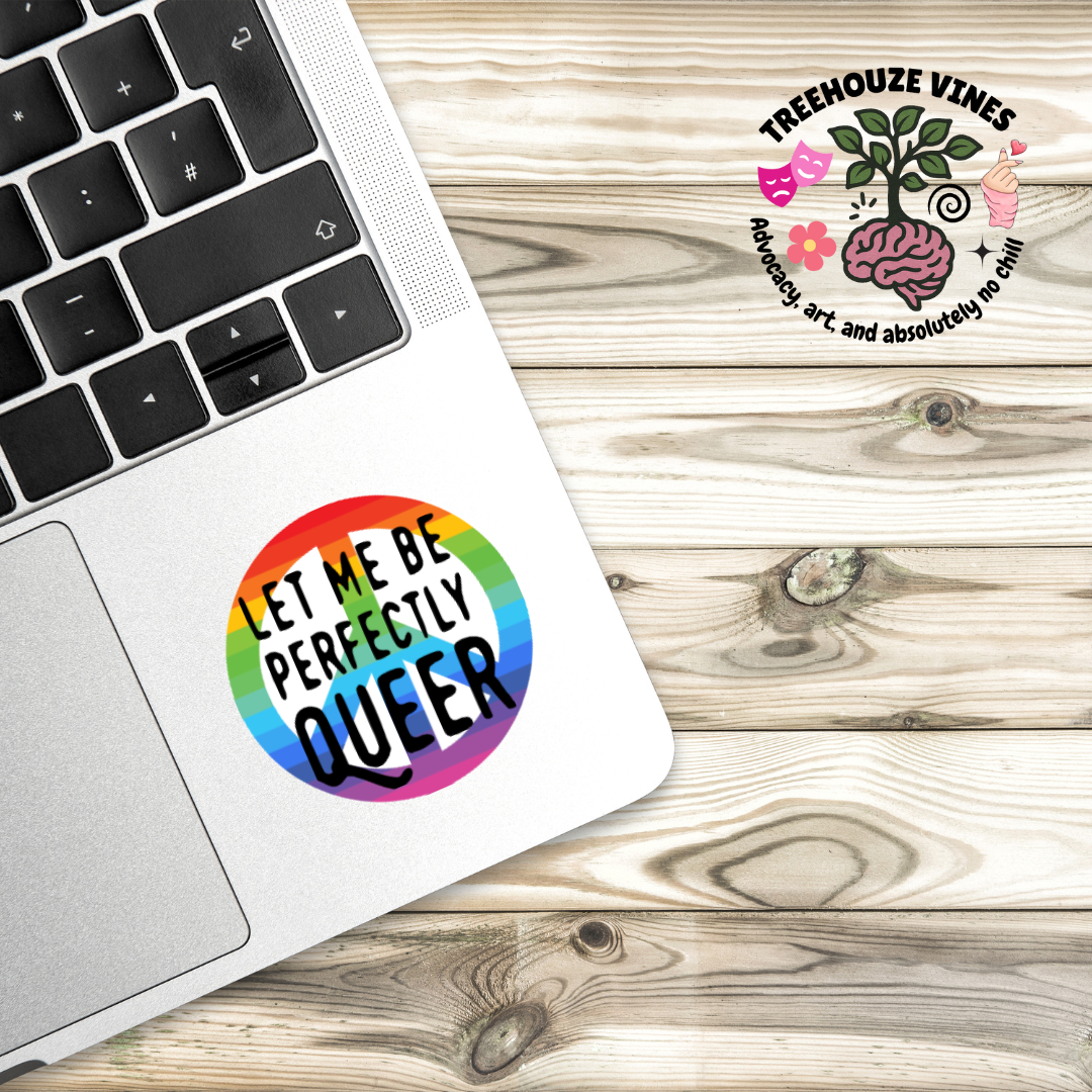 Let Me Be Perfectly Queer Pride Sticker