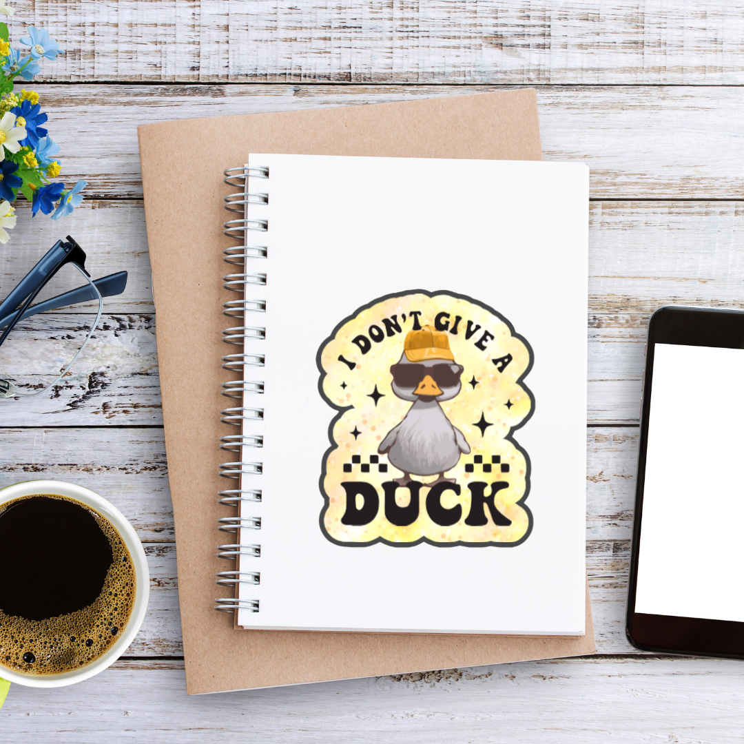 I Don’t Give a Duck Sticker