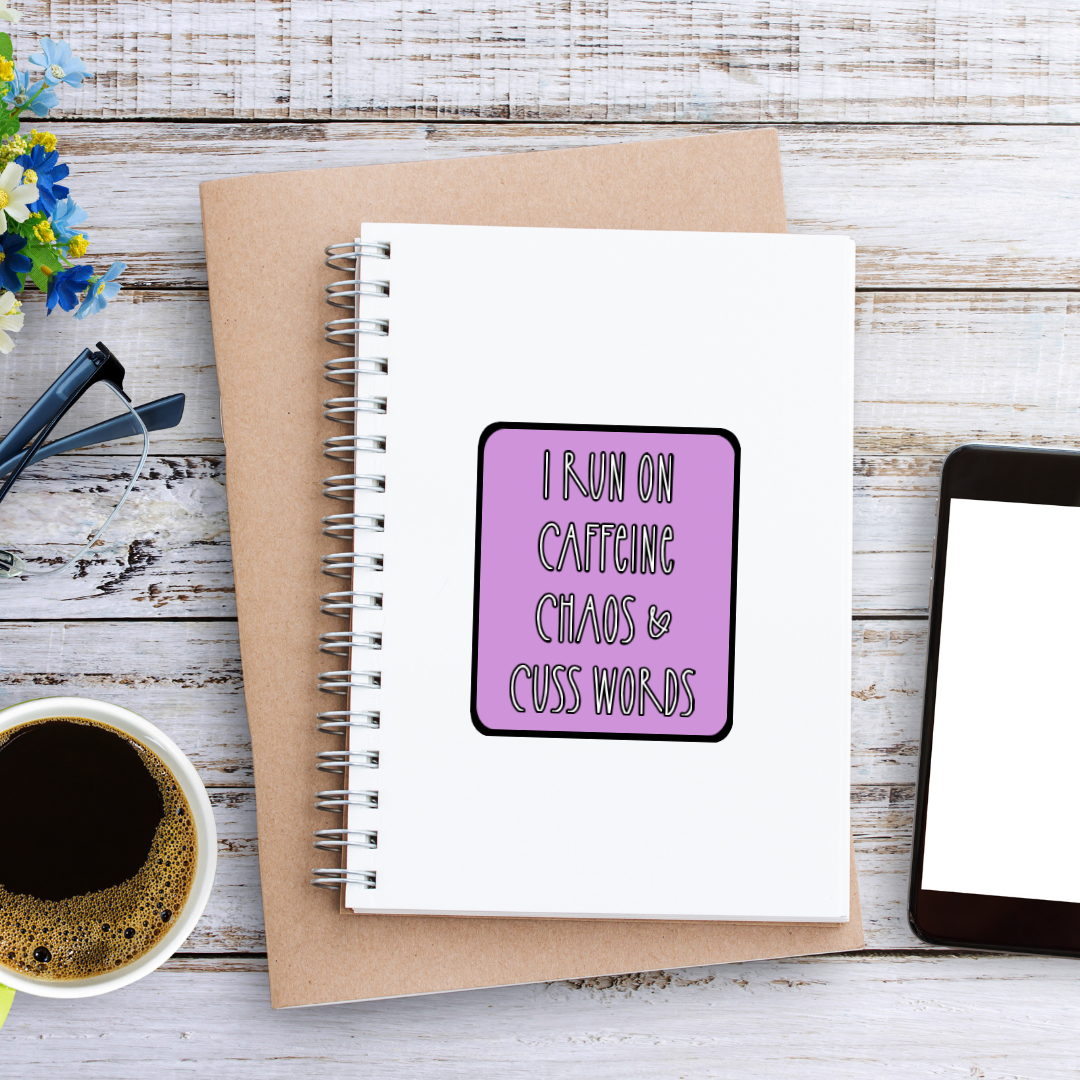 Caffeine, Chaos, & Cuss Words Sticker