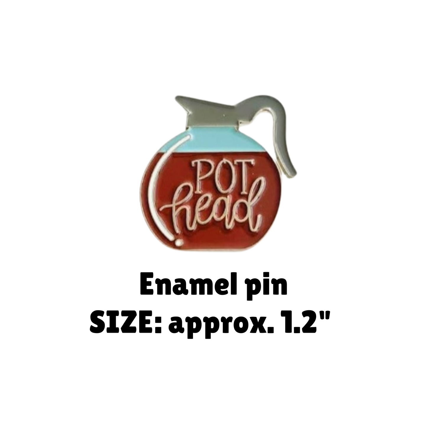 Pot Head Enamel Pin - for Backpacks, Lanyards, Bags, Hats, Lapel - Novelty Button