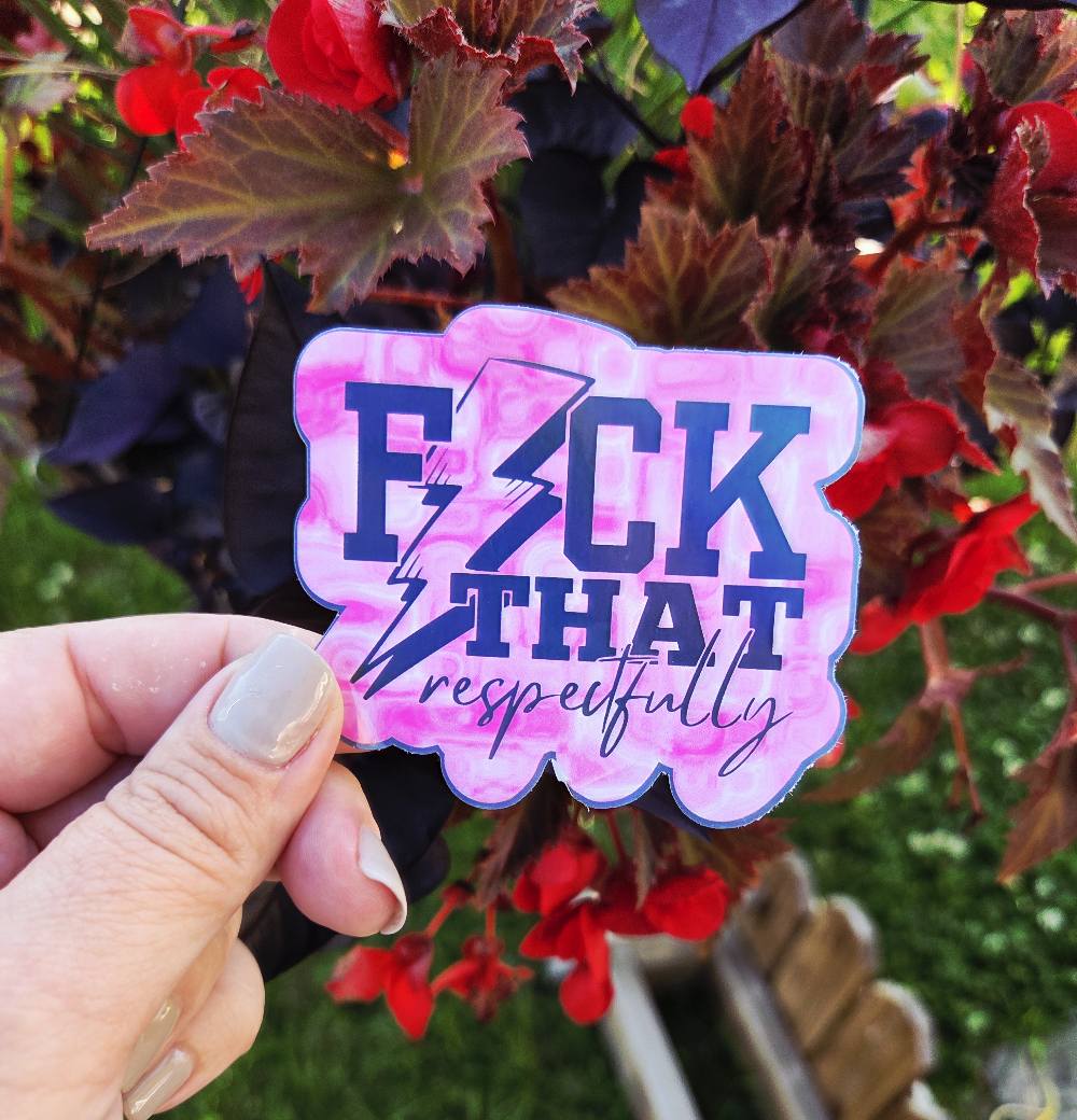 Sticker with pink marble background and the phrase “F*ck That Respectfully” in black text with a lightning bolt