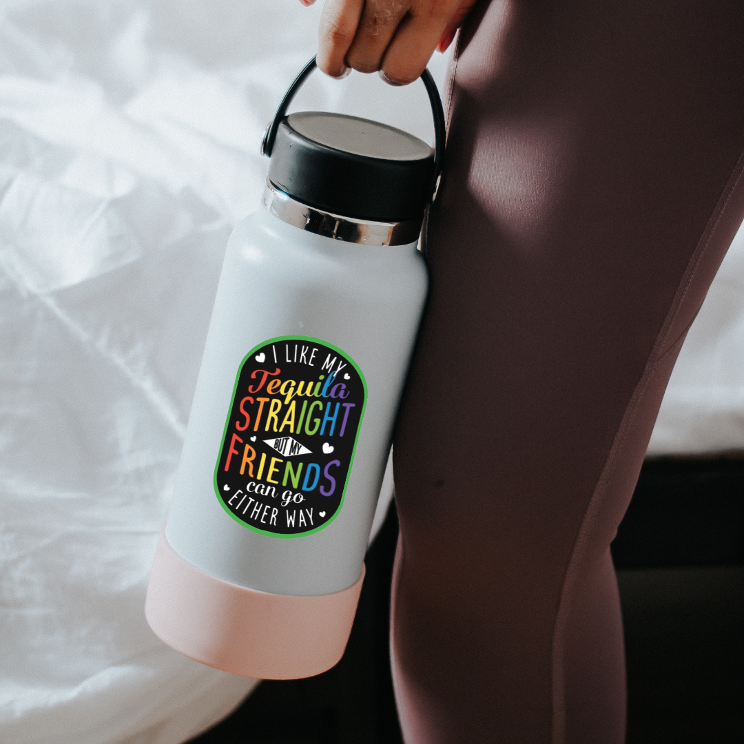 I Like My Tequila Straight Proud Ally Sticker