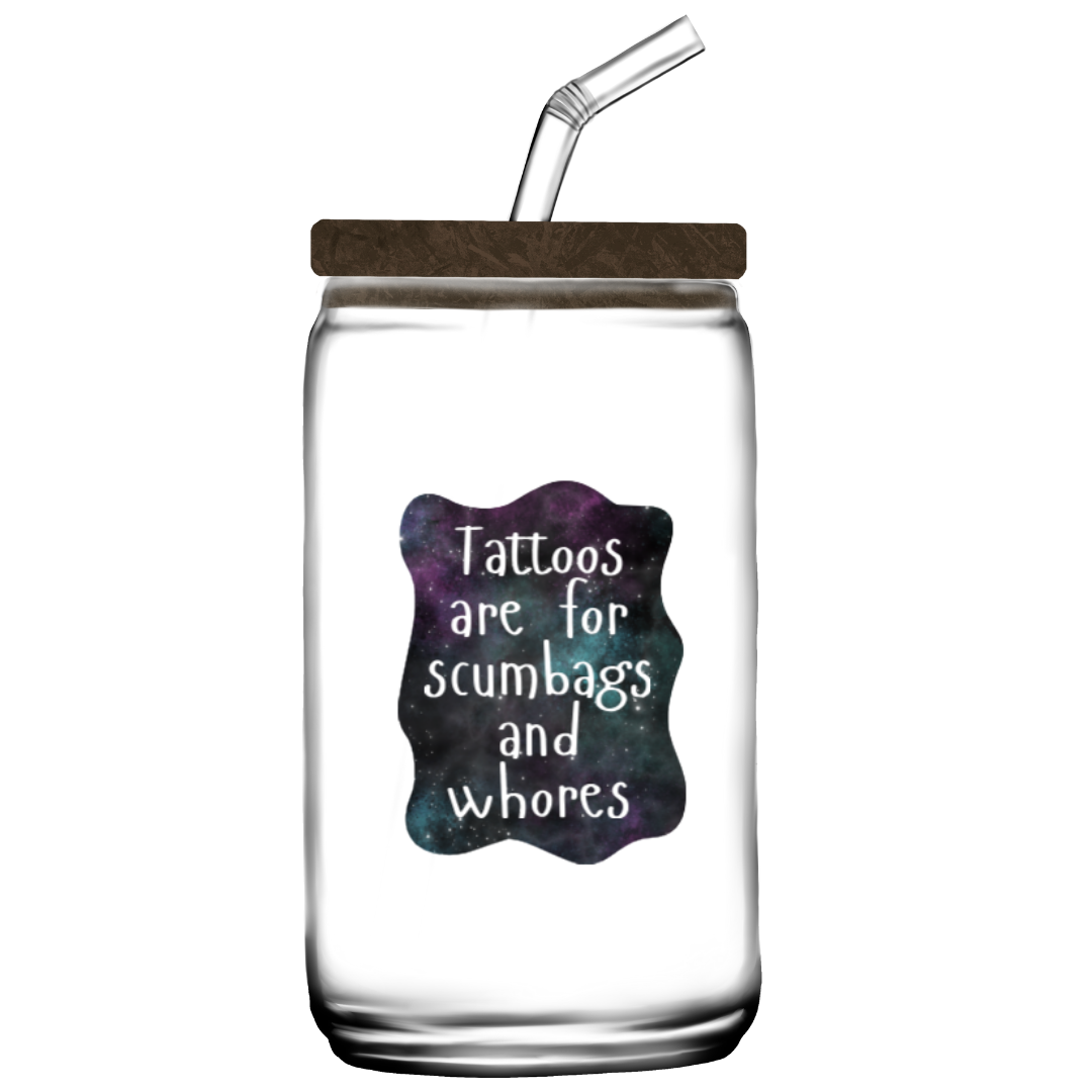 Sticker with a galaxy background and the phrase “Tattoos are for scumbags and whores” in white handwritten-style font
