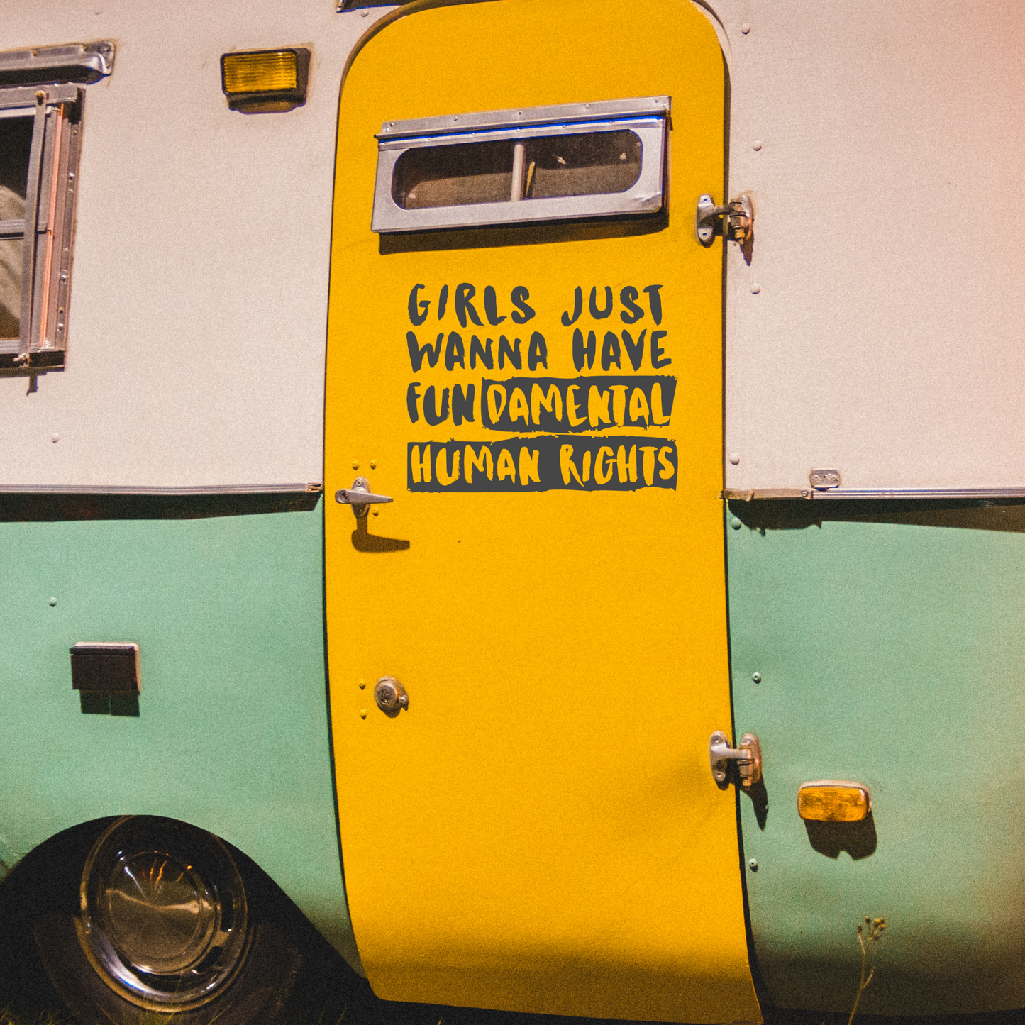 Girls Just Wanna Have Fundamental Human Rights – Feminist Vinyl Decal