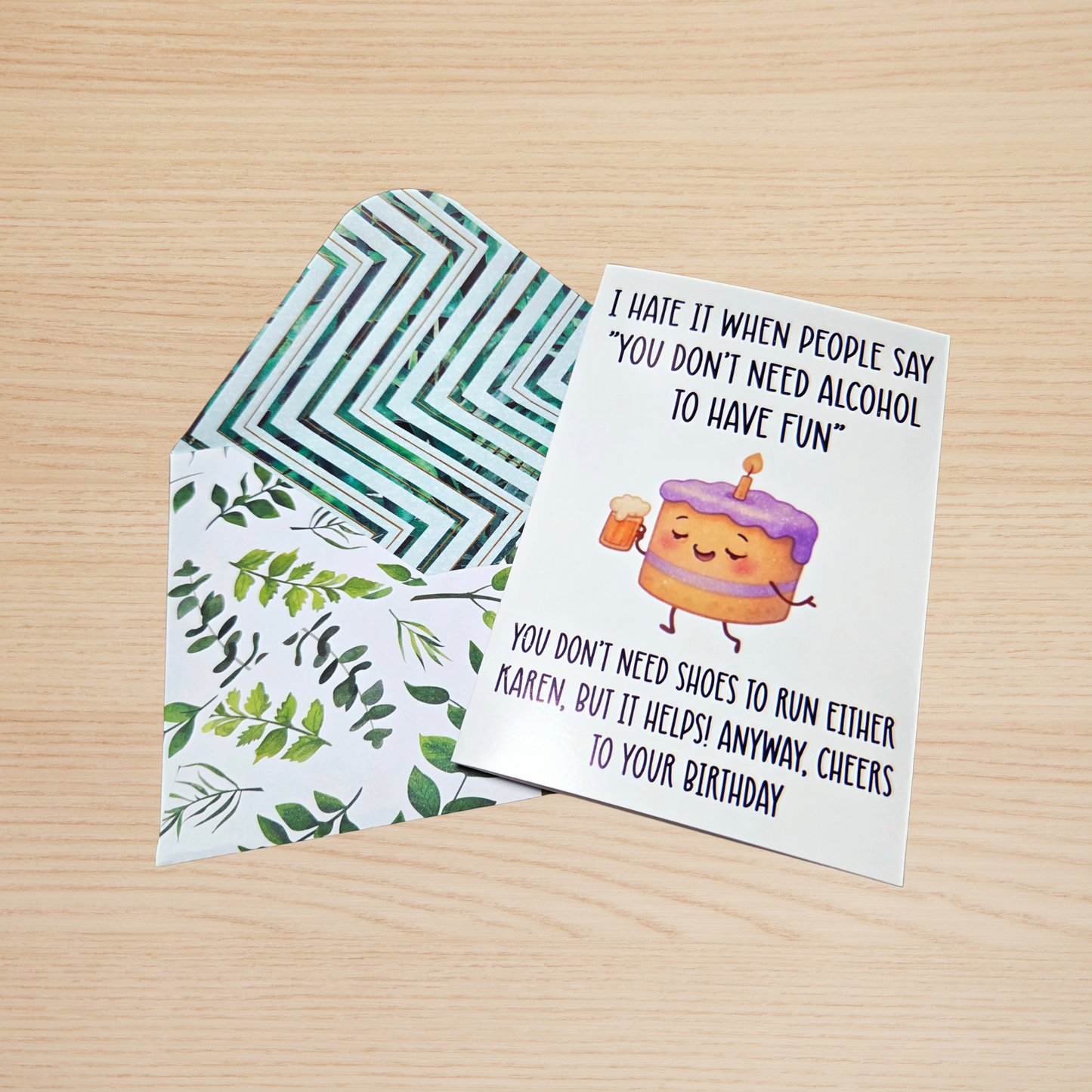 Funny Birthday Card - Don't Need Alcohol to Have Fun