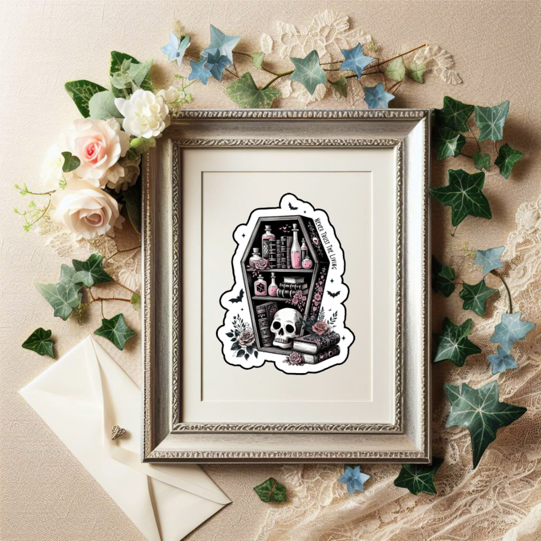 Sticker shaped like a coffin bookshelf with books, pink potion bottles, roses, and a skull, surrounded by bats and flowers. Text along the side reads “Never Trust the Living.”