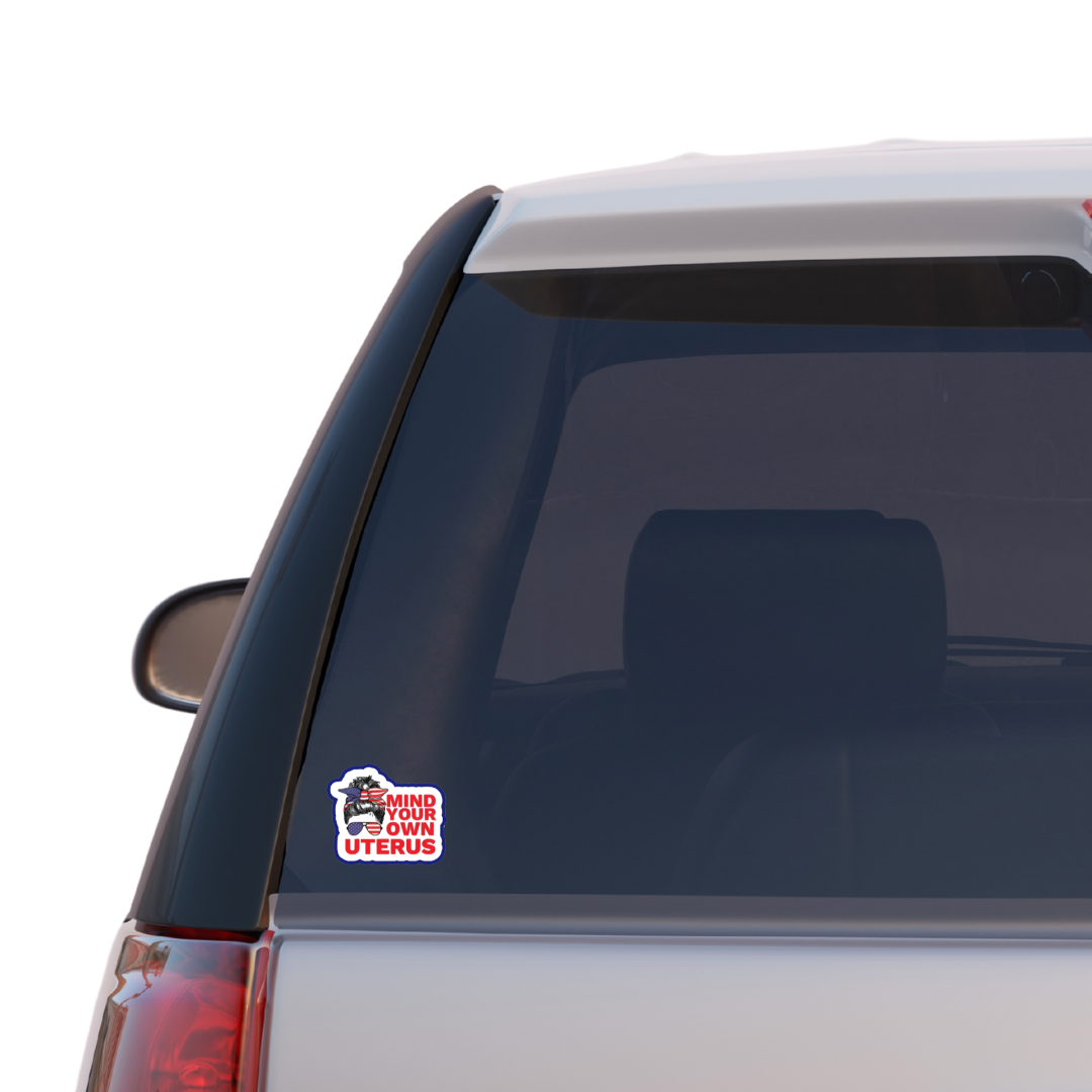 Mind Your Own Uterus Reproductive Rights Sticker