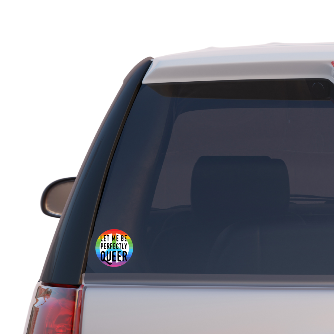 Let Me Be Perfectly Queer Pride Sticker