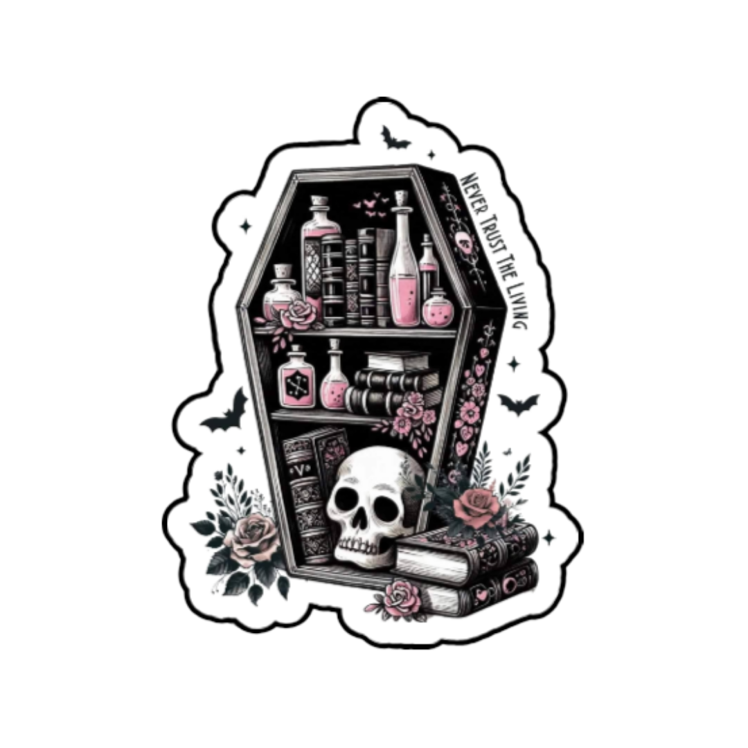 Sticker shaped like a coffin bookshelf with books, pink potion bottles, roses, and a skull, surrounded by bats and flowers. Text along the side reads “Never Trust the Living.”