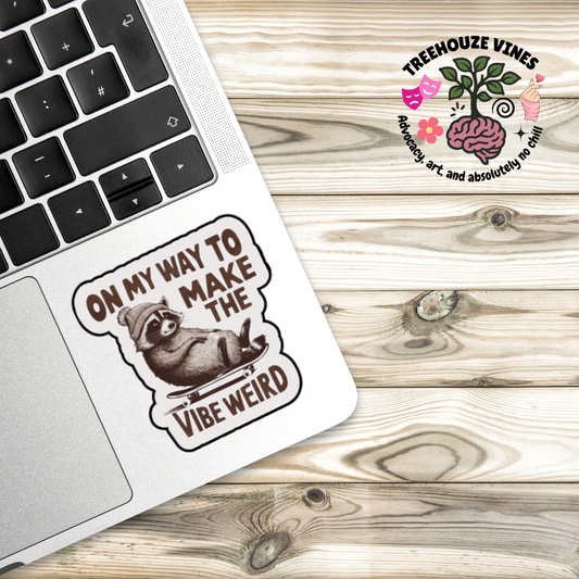 On My Way to Make the Vibe Weird Sticker