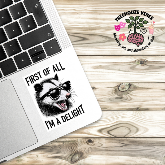 First of All, I'm a Delight Sticker