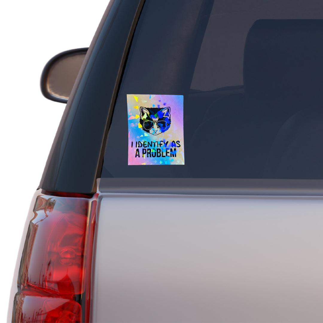 Funny Cat Sticker - I Identify as a Problem - Holographic Rainbow Sticker