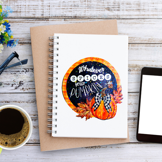Pumpkin Spice Sticker – “Whatever Spices Your Pumpkin” – 7 inch Fall Decal
