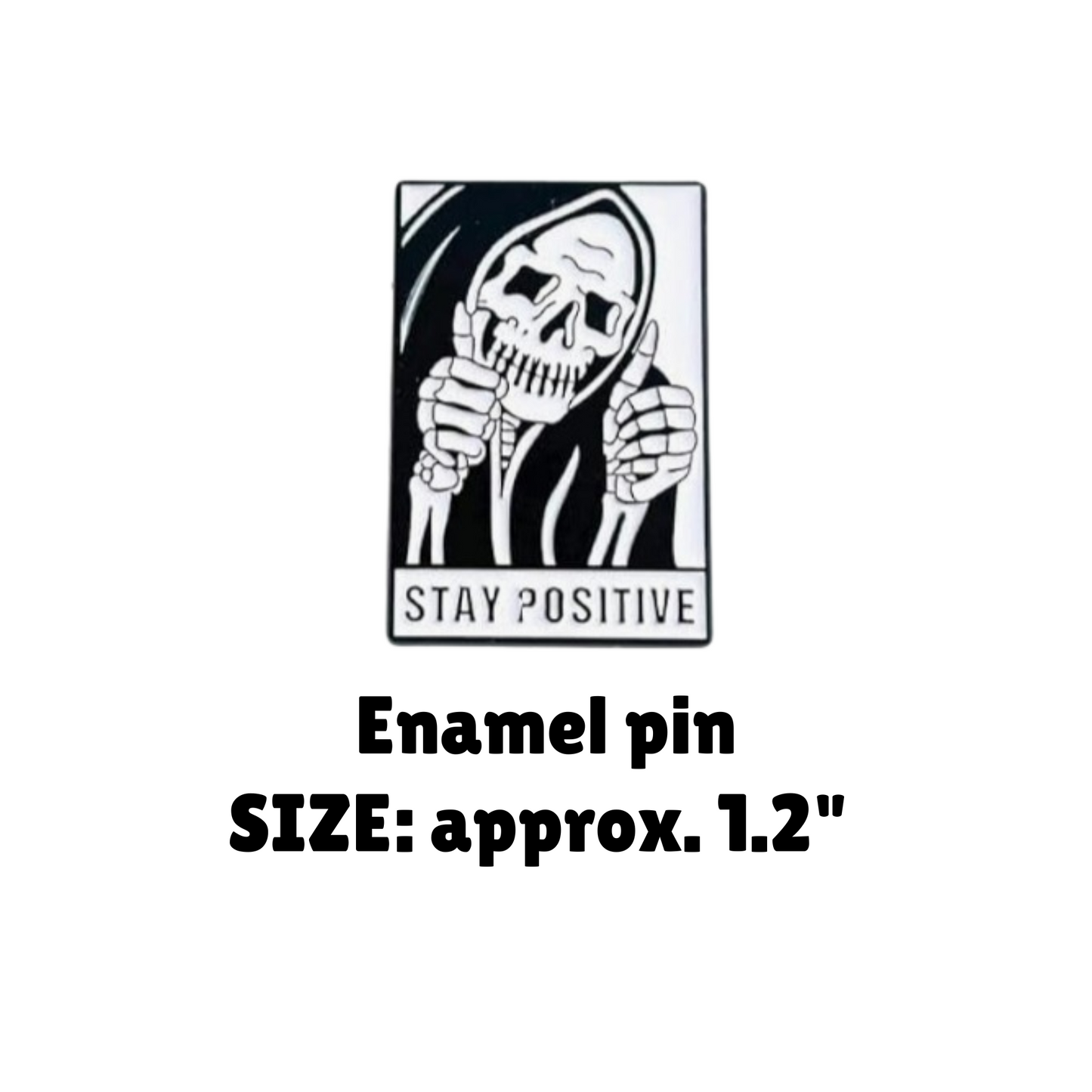 Skeleton Stay Positive Enamel Pin - for Backpacks, Lanyards, Bags, Hats, Lapel - Novelty Button