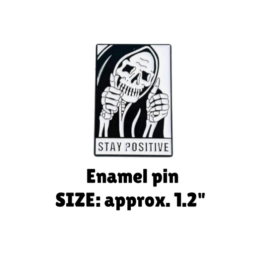 Skeleton Stay Positive Enamel Pin - for Backpacks, Lanyards, Bags, Hats, Lapel - Novelty Button