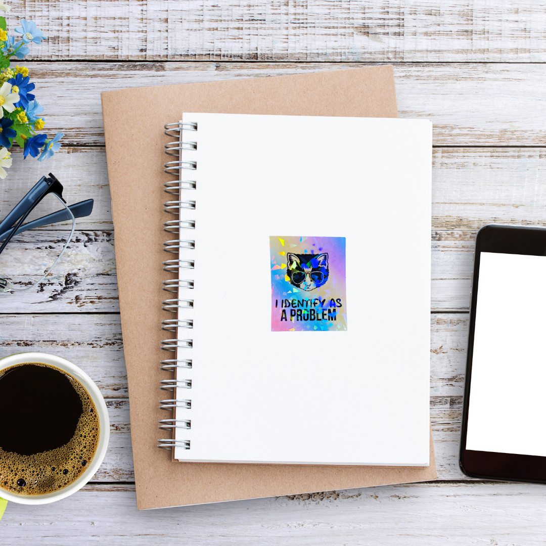 Funny Cat Sticker - I Identify as a Problem - Holographic Rainbow Sticker