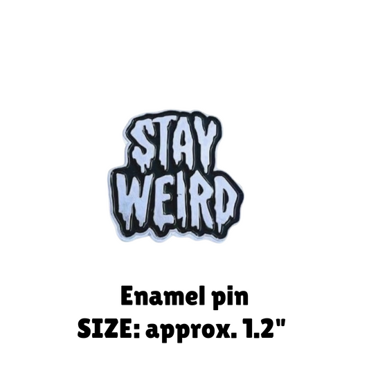 Stay Weird Enamel Pin - for Backpacks, Lanyards, Bags, Hats, Lapel - Novelty Button