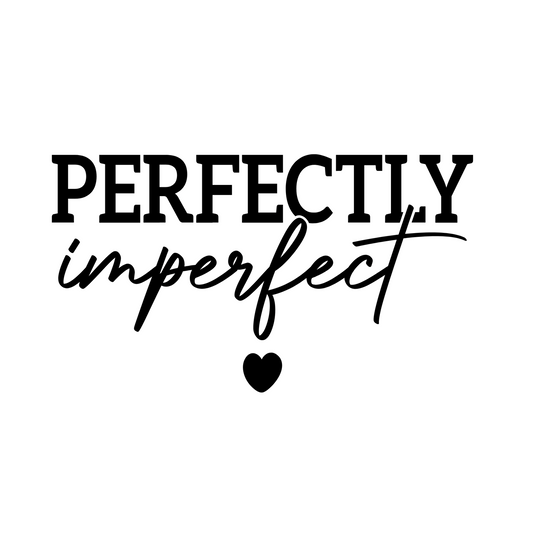 Black text 'PERFECTLY imperfect' with a heart on a white background