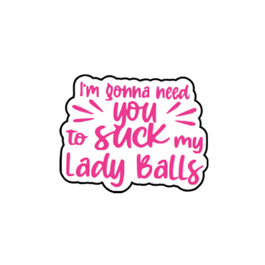 Suck My Lady Balls Sticker