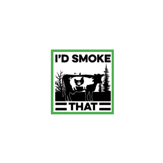 I'd Smoke That Sticker