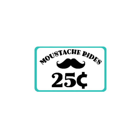 Mustache Rides 25 Cents Sticker