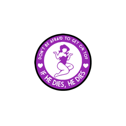 Don’t Be Afraid to Get on Top Sticker