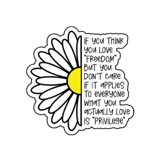 Freedom vs. Privilege Sticker