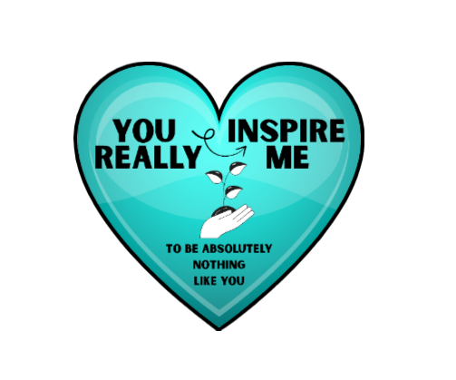 Heart-shaped holographic sticker with the phrase “You really inspire me to be absolutely nothing like you” on a blue sparkle background
