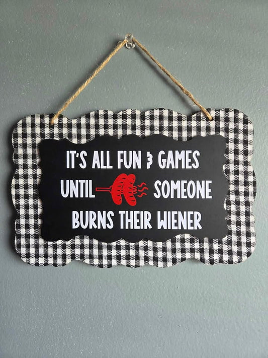 It's All Fun And Games Sign - Funny Camping Decor